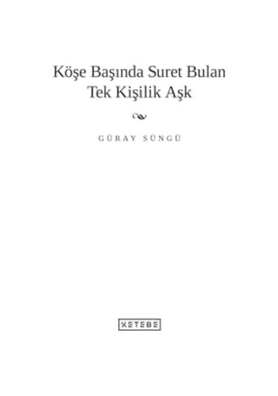 Köşe Başında Suret Bulan Tek Kişilik Aşk
