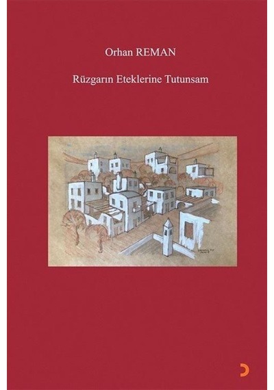 Rüzgarın Eteklerine Tutunsam / Orhan Reman