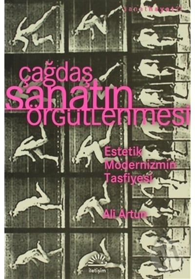 Çağdaş Sanatın Örgütlenmesi: Estetik Modernizmin Tasfiyesi