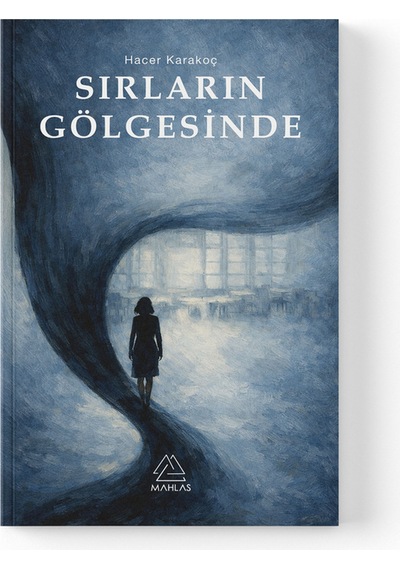 Hacer Karakoç - Sırların Gölgesinde