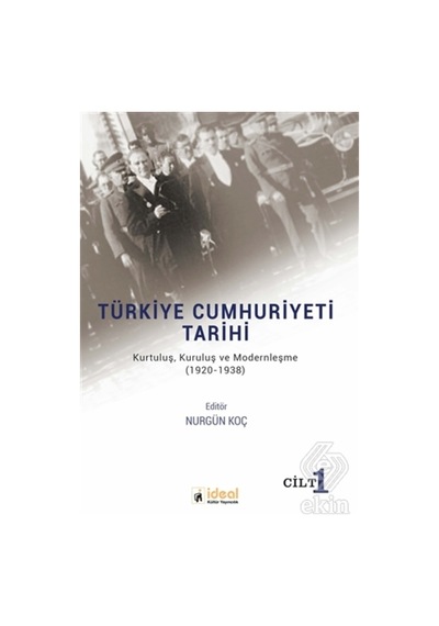 Türkiye Cumhuriyeti Tarihi (Cilt 1)/Kolektif