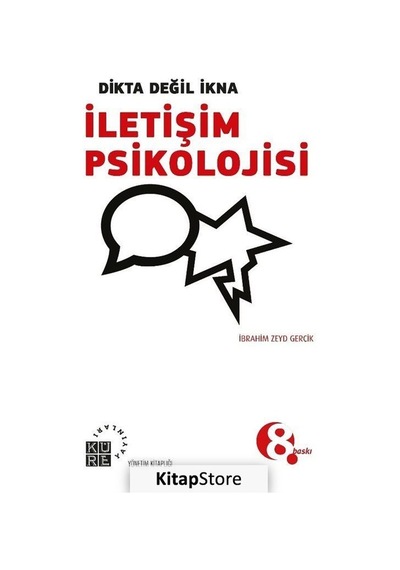 Dikta Değil İkna İletişim Psikolojisi / İbrahim Zeyd Gerçik