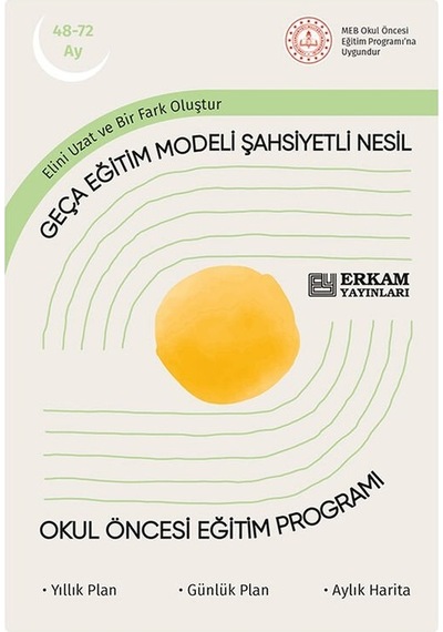 Geça Eğitim Modeli Şahsiyetli Nesil - Okul Öncesi Eğitim Programı 48-72 Ay
