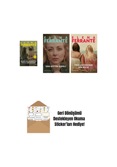 Benim Olağanüstü Akıllı Arkadaşım Ciltli + Sen Gittin Gideli + Yeni Soyadının Hikâyesi + Okuma Sticker'ları