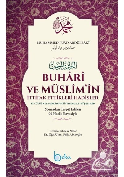 Buhari ve Müslimin İttifak Ettiği Hadisler (Ciltli) / Muhammed... 9786057828507