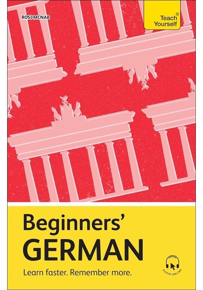 Beginners' German Learn Faster, Remember More