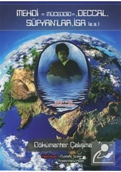 Mehdi, Müceddid, Deccal, Süfyanlar, İsa (a.s.) Dökümanter Çalı... 9789759737566