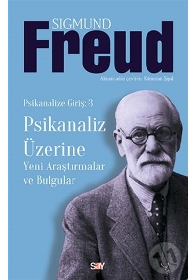 Psikanaliz Üzerine - Yeni Araştırmalar ve Bulgular - Sigmund Freud - Say Yayınları