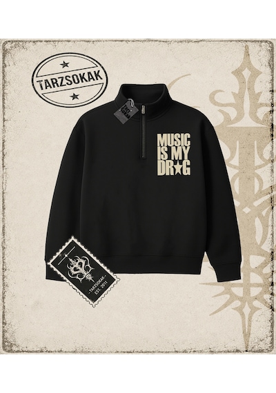 Tarzsokak Gotik & Grunge Streetwear Musıc Is My Drag Yarım Fermuarlı Sweatshirt Siyah