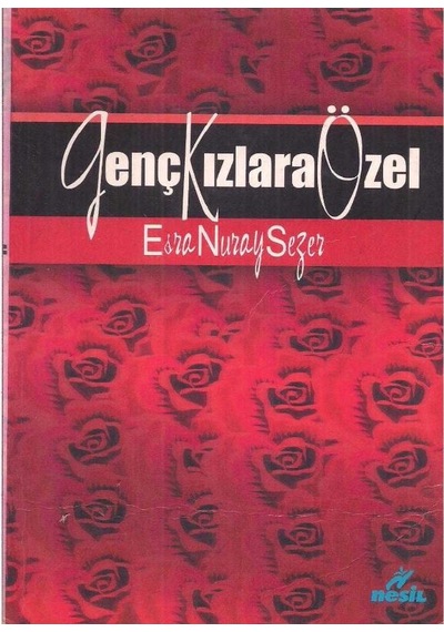 Genç Kızlara Özel - Esra Nuray Sezer