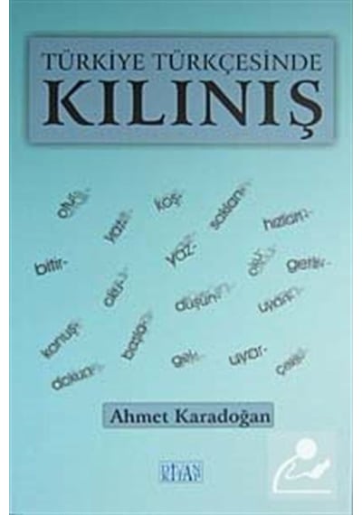 Türkiye Türkçesinde Kılınış  - Ahmet Karadoğan  - Divan Kitap