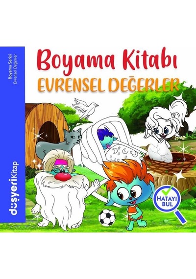 Evrensel Değerler Boyama Kitabı - Ayşe Şule Bilgiç - Düşyeri Yayınları