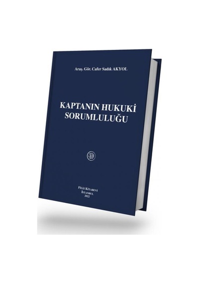 Kaptanın Hukuki Sorumluluğu -  Cafer Sadık Akyol - Filiz Kitabevi