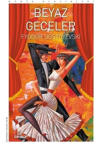 Beyaz Geceler - Dünya Klasikleri - Fyodor Mihayloviç Dostoyevski - Girdap