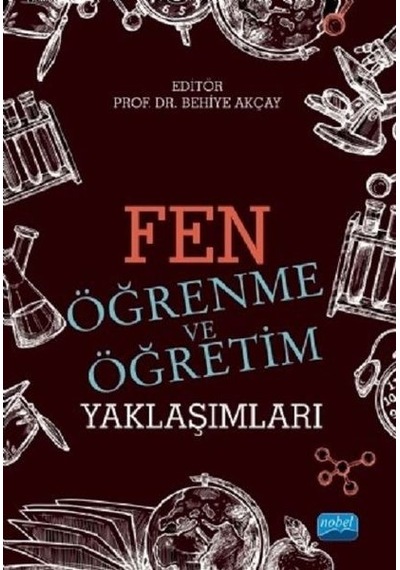Fen Öğrenme ve Öğretim Yaklaşımları- Nobel Akademik Yayıncılık