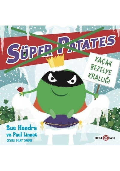 Süper Patates / Kaçak Bezelye Krallığı / Sue Hendra