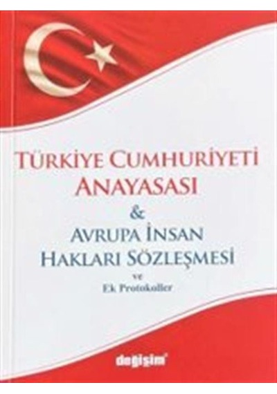 Türkiye Cumhuriyeti Anayasası & Avrupa İnsan Hakları Sözleşmes...