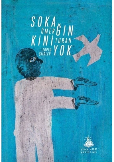 Sokağın Kini Yok / Ömer Turan