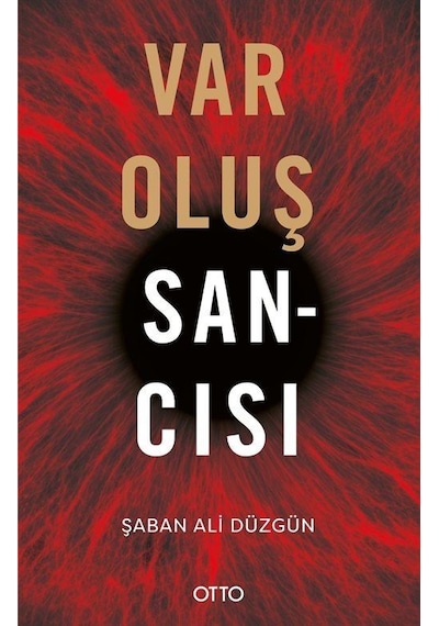 Varoluş Sancısı - Şaban Ali Düzgün - Otto
