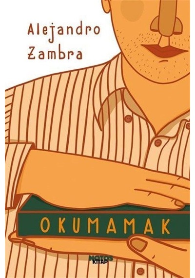 Okumamak - Alejandro Zambra - Notos