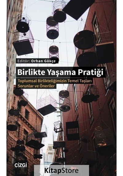 Birlikte Yaşama Pratiği / Orhan Gökçe