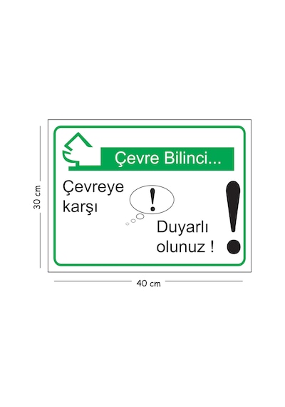 Metal Çevre Bilinci Çevreye Karşı Duyarlı Olunuz 30x40 Cm A3 Uyarı İş Güvenliği Levhası