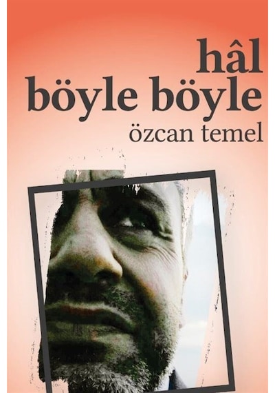 Hal Böyle Böyle - Özcan Temel - Arion Yayınevi
