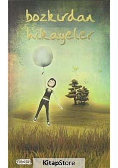 Bozkırdan Hikayeler - Filiz Kılınçel - Tebeşir Yayınları