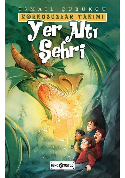 Yer Altı Şehri - Korkusuzlar Takımı - İsmail Çubukçu - Genç Hayat