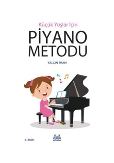 Küçük Yaşlar İçin Piyano Metodu - Yalçın İman - Arkadaş Yayıncılık