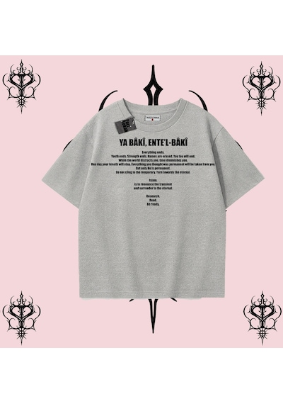 Tarzsokak Ya Bâkî Ente L Bâkî İngilizce Rabbimin 99 İsminden İlham Alan Oversize Unisex Tişört Manevi Stre Gri