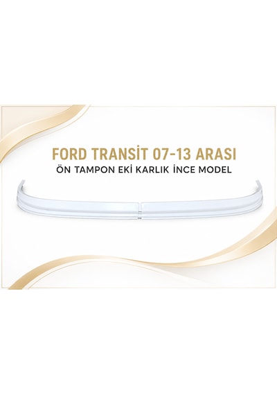 Ford Transit 07-13 Arası Ön Tampon Eki Karlık İnce Model