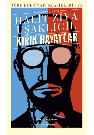 Kırık Hayatlar - (Günümüz Türkçesiyle) - Türk Edebiyatı Klasikleri -Halit Ziya Uşaklıgil