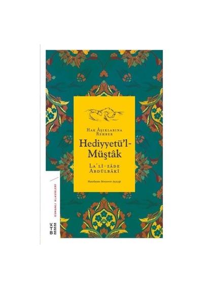 Hak Aşıklarına Rehber Hediyyetü'L Müştak-Ketebe Yayınları