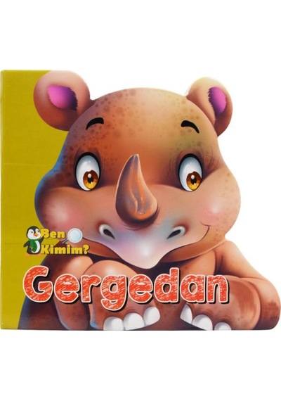 2 Yaş Ben Kimim? Gergedan (Parıltı Yayınları)