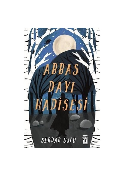 Abbas Dayı Hadisesi - Serdar Uslu - Genç Timaş