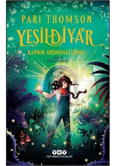 Yeşildiyar 1: Kapının Ardındaki Dünya / Pari Thomson