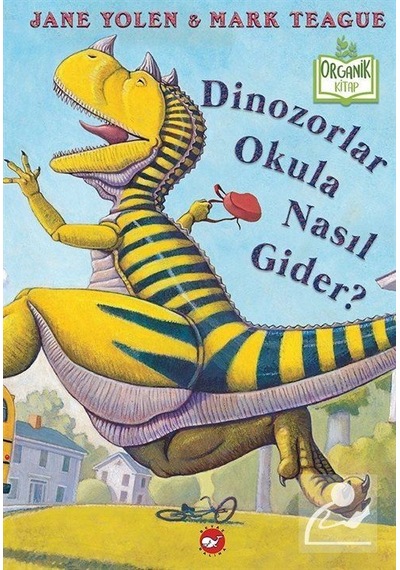 Dinozorlar Okula Nasıl Gider? / Jane Yolen