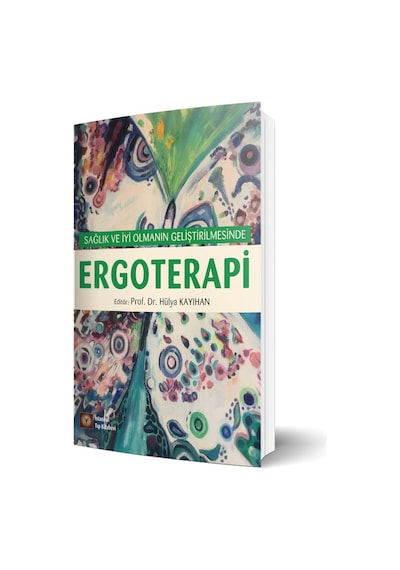 Sağlık Ve İyi Olmanın Geliştirilmesinde Ergoterapi