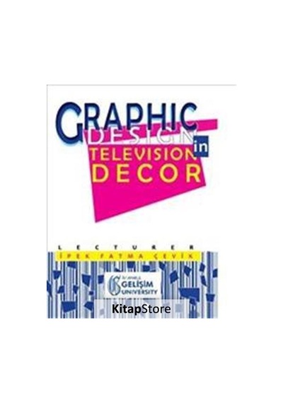 Graphic Design in Television Decor - İpek Fatma Çevik - İstanbul Gelişim Üniversitesi