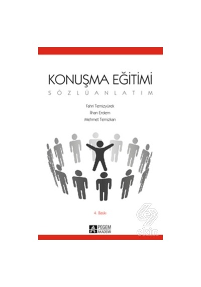 Konuşma Eğitimi (Sözlü Anlatım) - Fahri Temizyürek -  Mehmet Temizkan - Pegem Akademi Yayıncılık