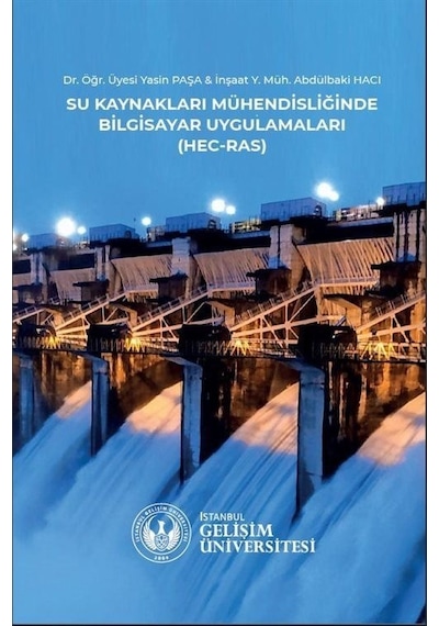 Su Ürünleri Kaynakları Mühendisliğinde Bilgisayar Uygulamaları  - (Hec  - Ras)  - Abdülbaki Hacı  - İstanbul Gelişim Üniversitesi