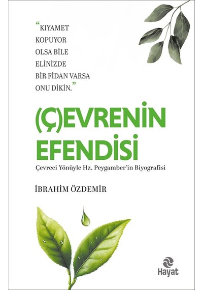 Ç Evrenin Efendisi & Çevreci Yönüyle Hz.peygamber'in Biyoğraf...