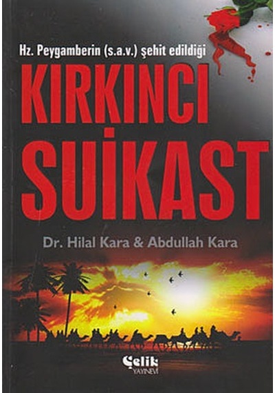 Hz. Peygamberin S.A.V. Şehit Edildiği Kırkıncı Suikast