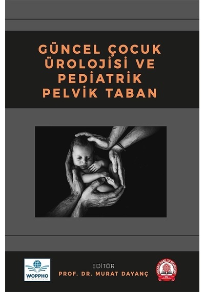 Güncel Çocuk Ürolojisi Ve Pediatrik Pelvik Taban