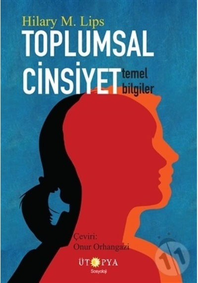 Toplumsal Cinsiyet - Temel Bilgiler - Hilary M. Lips - Ütopya Yayınevi