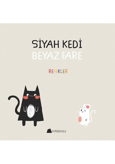 Siyah Kedi Beyaz Fare-Renkler - Duygu Yardımcı - Kumdan Kale