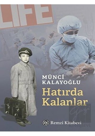 Hatırda Kalanlar - Münci Kalayoğlu - Remzi Kitabevi