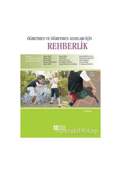 Öğretmen ve Öğretmen Adayları İçin Rehberlik - Yasemin Derelioğlu -  Tamer Ergin - Pegem Akademi Yayıncılık