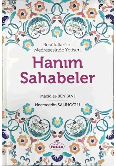Hanım Sahabeler  - Macid El -Benkani  - Ravza Yayınları